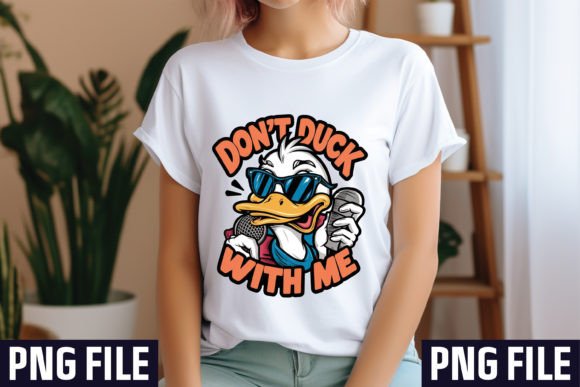 Don't Duck with Me: A Trendy Sarcastic Sublimation Design