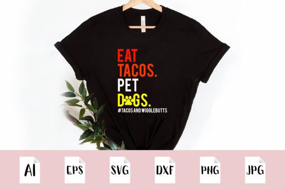 Eat Tacos, Pet Dogs: A Playful SVG for Your Crafts