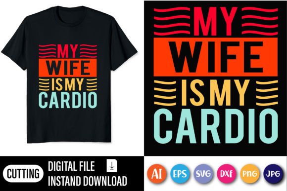 My Wife is My Cardio SVG Design: A Heartfelt Wearable